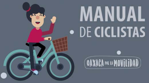 Manual de Ciclistas - Oaxaca por la Movilidad.